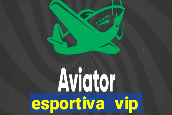 esportiva vip reclame aqui